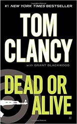 Dead or Alive, by Tom Clancy with Grant Blackwood - Jack Ryan Books in Order