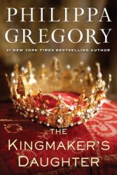 The Kingmaker's Daughter The Plantagenet and Tudor Novels Reading Order