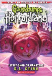 Little Shop of Hamsters Goosebumps HorrorLand Books in Order