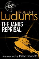 Robert Ludlum's The Janus Reprisal Covert-One Book Series in Order