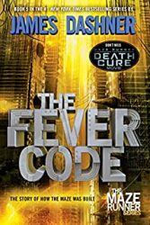 The Fever Code The Maze Runner Books in Order