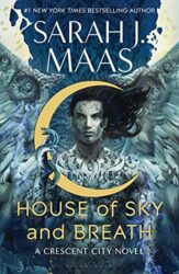 House of Sky and Breath - Crescent City Book 2 - Sarah J Maas books in order