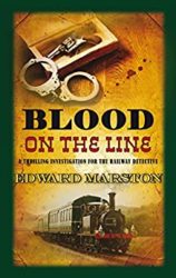 Blood on the Line Inspector Robert Colbeck Railway Detective Books in Order