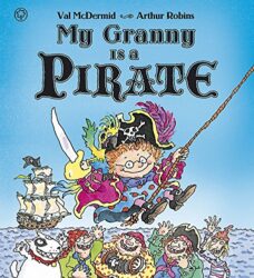 My Granny Is a Pirate - Val McDermid Books in Order