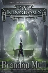 Five Kingdoms Death Weavers - Brandon Mull Books in Order