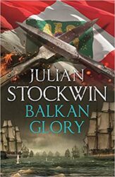 Balkan Glory - Thomas Kydd Julian Stockwin Books in Order