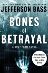 Bones of Betrayal - Body Farm Series - Jefferson Bass Books in Order