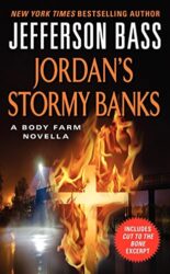 Jordan's Stormy Banks - Body Farm Series - Jefferson Bass Books in Order