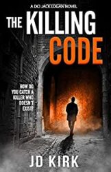 The Killing Code JD Kirk Books in Order DCI Logan