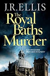 The Royal Baths Murder Yorkshire Murder Mysteries Books In Order