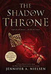 The Shadow Throne The Ascendance Series Jennifer A Nielsen Books in Order