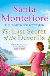 Last Secret of the Deverills - The Deverill Chronicles - Santa Montefiore Books in Order