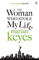 The Woman Who Stole My Life - Marian Keyes Books in Order