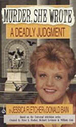 A Deadly Judgment - Murder She Wrote Jessica Fletcher Books in Order