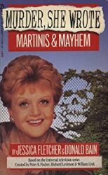 Martinis & Mayhem - Murder She Wrote Jessica Fletcher Books in Order