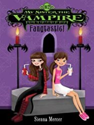 Fangtastic - My Sister the Vampire Books in Order
