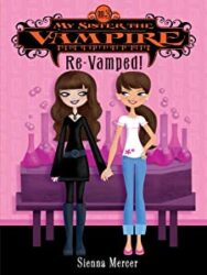 Re-Vamped - My Sister the Vampire Books in Order